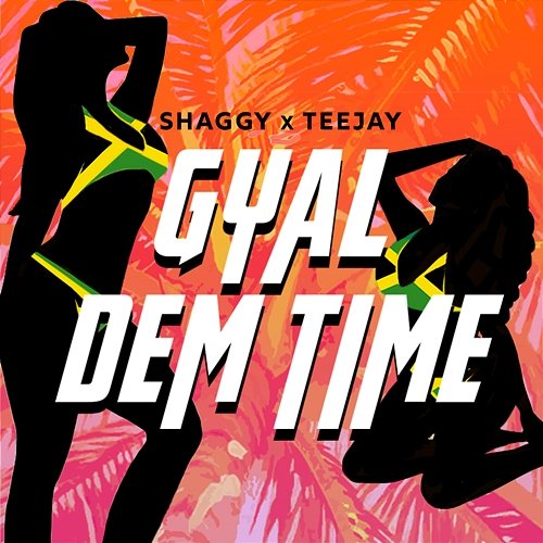 Gyal Dem Time Shaggy feat. Teejay
