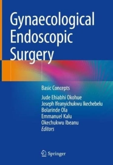 Gynaecological Endoscopic Surgery: Basic Concepts Springer Nature Switzerland AG