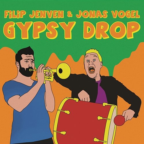 Gypsy Drop Filip Jenven feat. Jonas Vogel