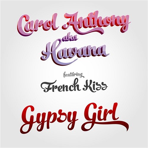 Gypsy Girl Carol Anthony aka Havana feat French Kiss