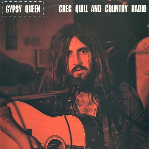 Gypsy Queen Greg Quill & Country Radio
