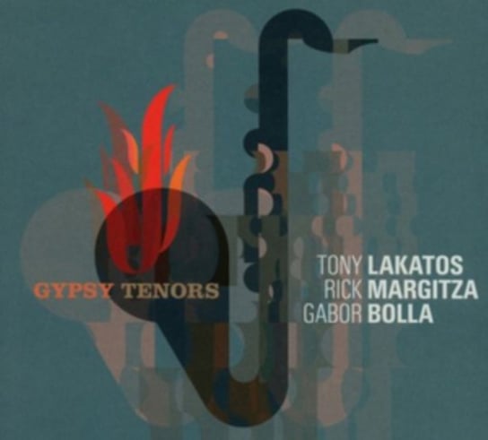 Gypsy Tenors Lakatos Tony, Margitza Rick, Bolla Gabor