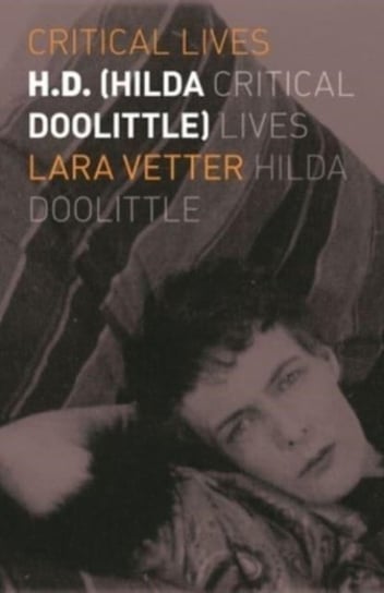 H.D. (Hilda Doolittle) Lara Vetter