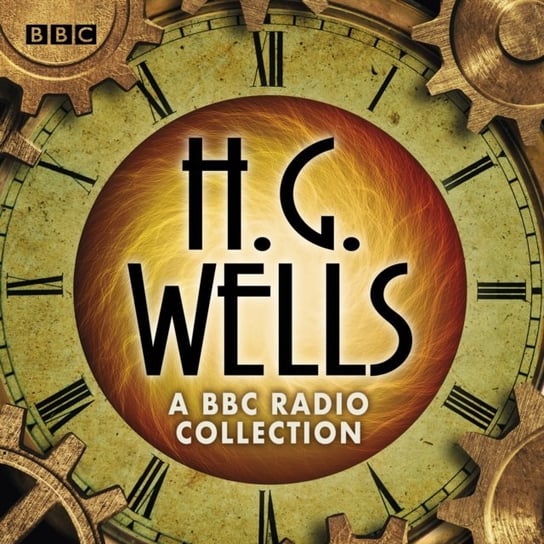 H G Wells BBC Radio Collection Wells Herbert George