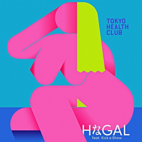 H NA GAL TOKYO HEALTH CLUB feat. Kick a Show