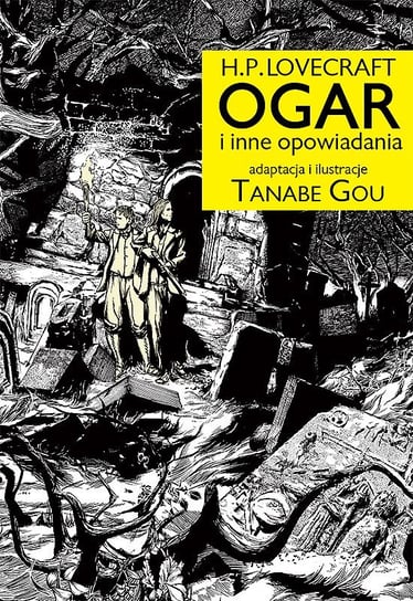 H.P. Lovecraft OGAR i inne opowiadania Tanabe Gou