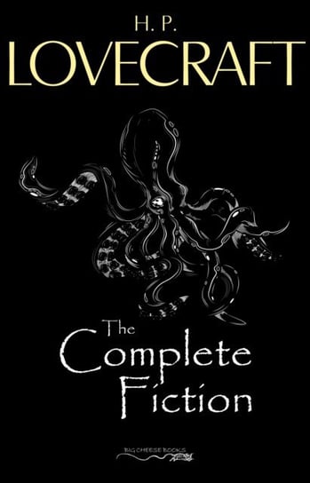 H. P. Lovecraft: The Complete Fiction [DRM] - ebook EPUB Lovecraft Howard Phillips