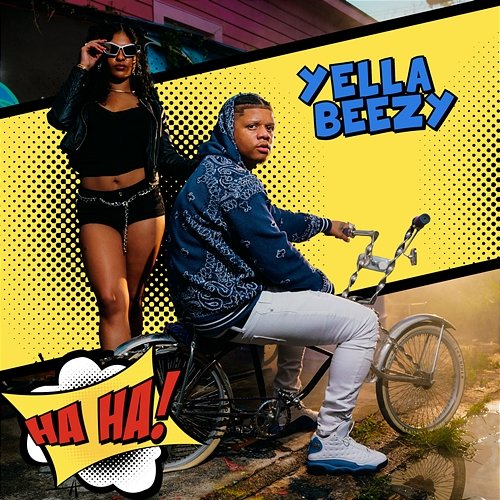 Ha Ha Yella Beezy