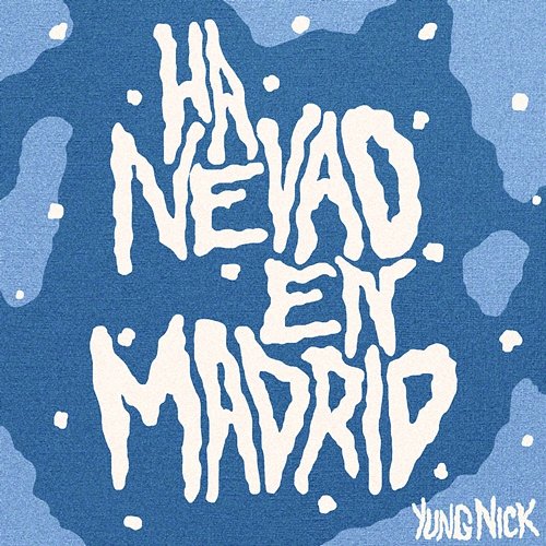 Ha nevao en Madrid Yung Nick