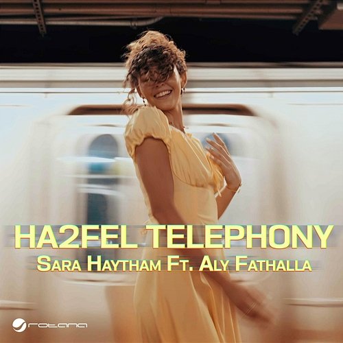 Ha2fel Telephony Sara Haytham feat. Aly Fathalla