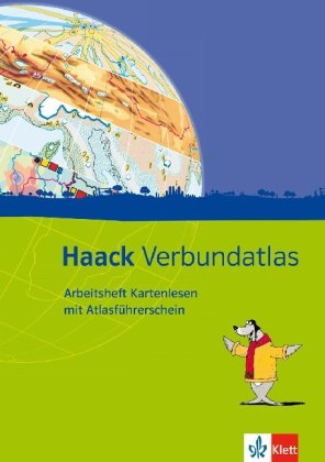 Haack Verbundatlas. Arbeitsheft Kartenlesen mit Atlasführerschein. Klasse 5 Klett Ernst /Schulbuch, Klett