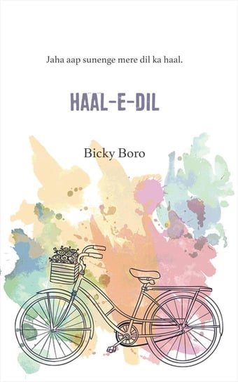 Haal-e-Dil Bicky Boro