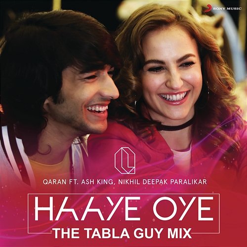 Haaye Oye QARAN feat. Ash King & Nikhil Deepak Paralikar