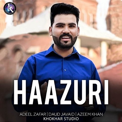 Haazuri Daud Javaid, Adeel Zafar, Azeem Khan