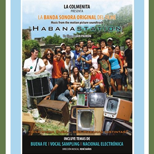Habanastation-Banda Sonora Original del Filme Buena Fe, Vocal Sampling y National Electrónica