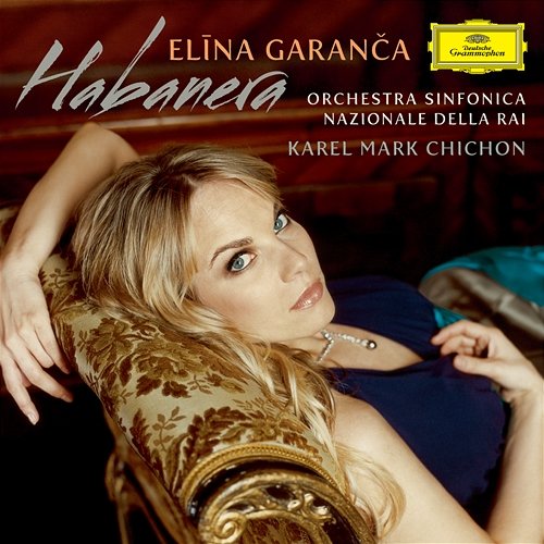 Habanera Elīna Garanča, Orchestra Sinfonica Nazionale della Rai, Karel Mark Chichon