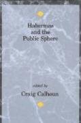 Habermas and the Public Sphere Calhoun Craig