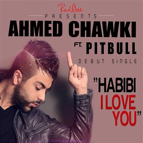 Habibi I Love You Ahmed Chawki feat. Pitbull