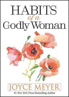 Habits of a Godly Woman Meyer Joyce