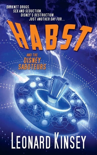 Habst and the Disney Saboteurs Kinsey Leonard