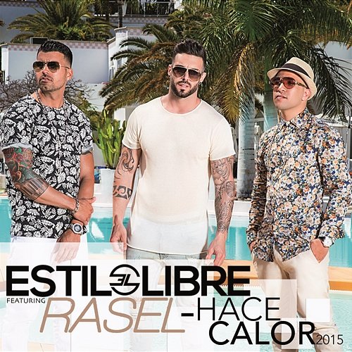 Hace Calor 2015 Estilo Libre feat. Rasel