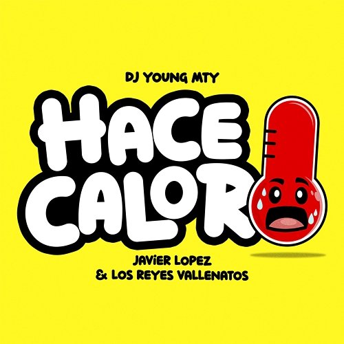 Hace Calor DJ Young Mty & Javier Lopez y los Reyes Vallenatos