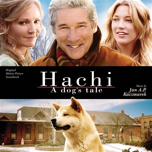 Hachi: A Dog's Tale Jan A.P. Kaczmarek