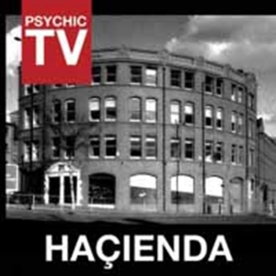 Hacienda Psychic TV