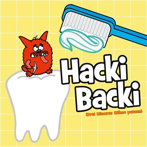 Hacki Backi (Drei Minuten Zähne putzen) Hurra Kinderlieder