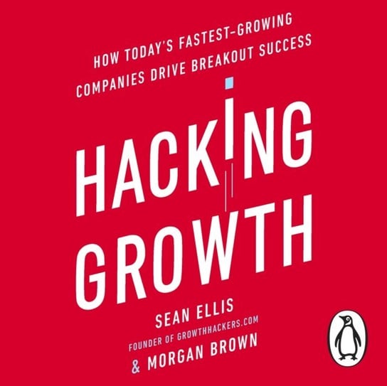 Hacking Growth Ellis Sean, Brown Morgan