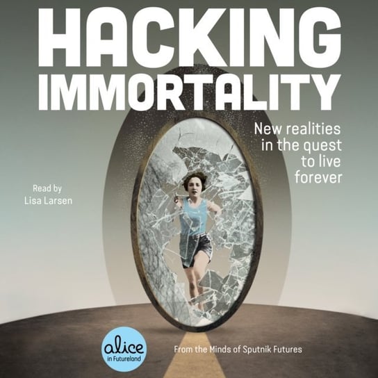 Hacking Immortality Futures Sputnik