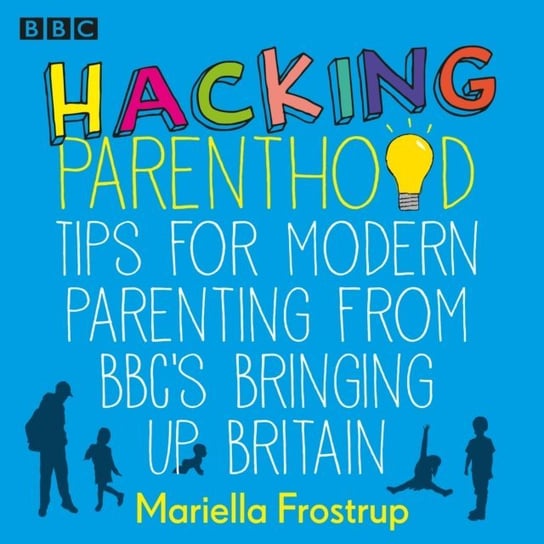 Hacking Parenthood Frostrup Mariella