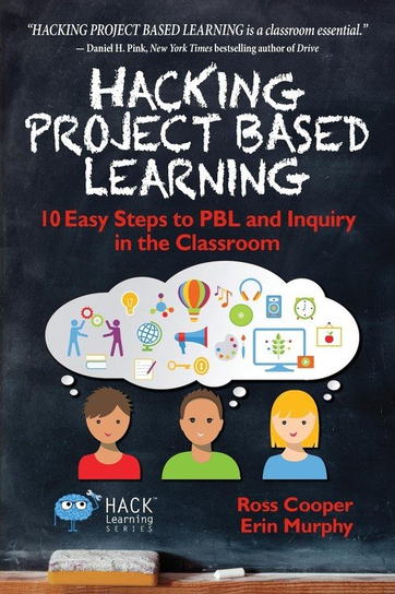 Hacking Project Based Learning Cooper Ross
