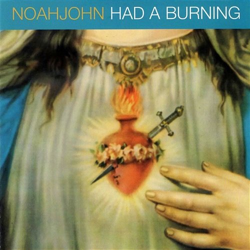 Had A Burning Noah John