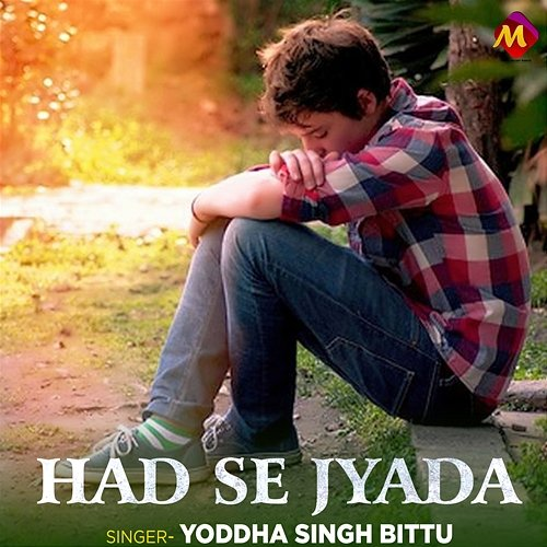 Had Se Jyada Yoddha Singh Bittu