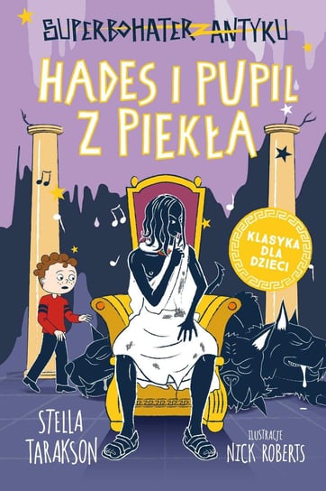 Hades i pupil z piekła. Superbohater z antyku. Tom 9 Tarakson Stella