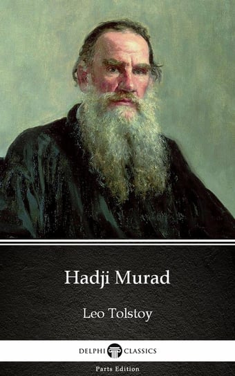 Hadji Murad by Leo Tolstoy (Illustrated) Tolstoy Leo