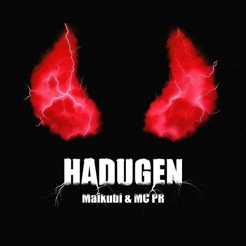 HADUGEN Maikubi, MC PR