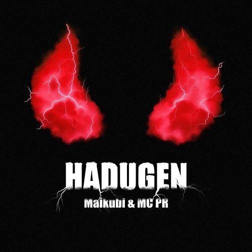 HADUGEN MC PR, Maikubi