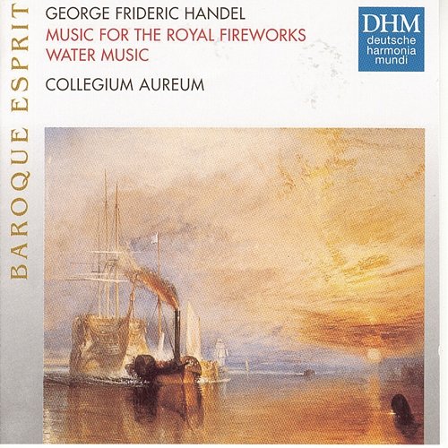 Händel: Feuerwerksmusik, Wassermusik Collegium Aureum