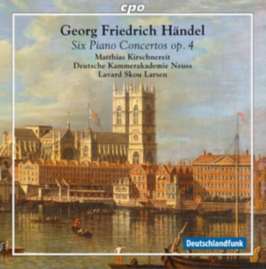 Haendel: Piano Concertos op. 4 Kirschnereit Matthias, Deutsche Kammerakademie Neuss, Larsen Lavard Skou