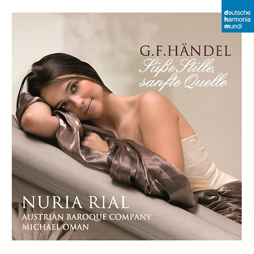 Händel: Süße Stille, sanfte Quelle Nuria Rial