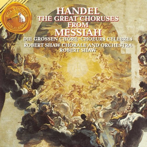 Händel: The Great Choruses From Messiah Robert Shaw