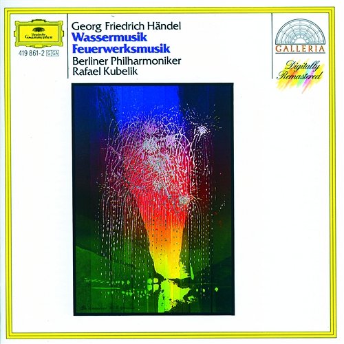 Händel: Water Music; Music for the Royal Fireworks Berliner Philharmoniker, Rafael Kubelík