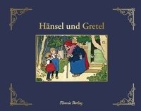 Hänsel und Gretel Grimm Jacob, Grimm Wilhelm