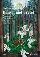 Hänsel und Gretel - Neue Urtext-Ausgabe Schott Music
