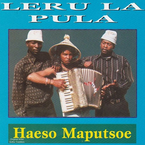 Haeso Maputsoe Leru La Pula