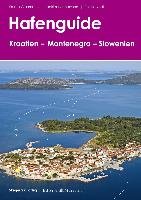 Hafenguide Kroatien - Montenegro - Slowenien Glaumann Emma, Hermansson Joakim, Hotvedt Per