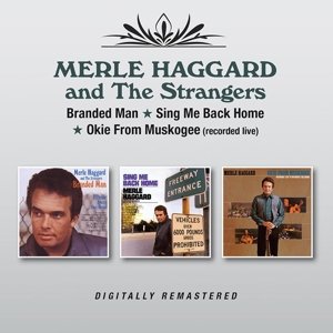 Haggard Merle - Branded Man/Sing Me Back Home/Okie From Muskogee Haggard Merle