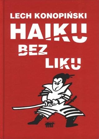 Haiku bez liku Konopiński Lech